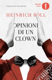 Opinioni di un clown libro di Böll Heinrich