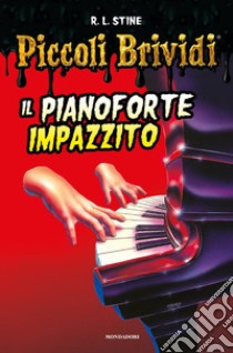 Il pianoforte impazzito libro di Stine Robert L.