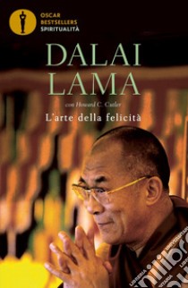 L'arte della felicità libro di Gyatso Tenzin (Dalai Lama); Cutler Howard C.