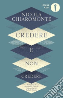 Credere e non credere libro di Chiaromonte Nicola