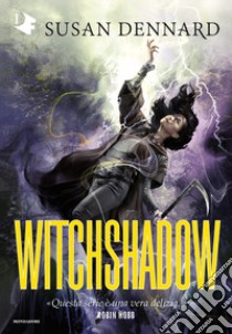 Witchshadow libro di Dennard Susan