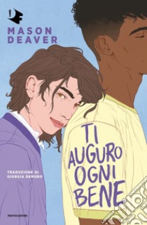 Ti auguro ogni bene libro di Deaver Mason