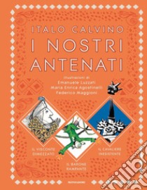 I nostri antenati: Il visconte dimezzato-Il barone rampante-Il cavaliere inesistente libro di Calvino Italo