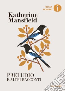 Preludio e altri racconti libro di Mansfield Katherine; Cavagnoli F. (cur.)
