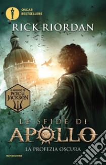 La profezia oscura. Le sfide di Apollo. Vol. 2 libro di Riordan Rick