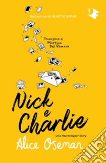 Nick e Charlie. Una Heartstopper story libro di Oseman Alice