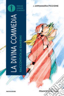 La Divina Commedia raccontata ai bambini libro di Piccione Annamaria