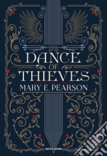 Dance of thieves. Danza dei ladri. La dilogia libro di Pearson Mary E.