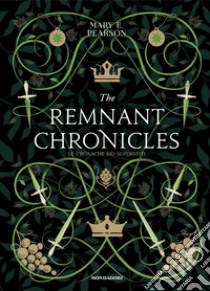 The remnant chronicles. Le cronache dei superstiti libro di Pearson Mary E.