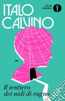 Il sentiero dei nidi di ragno libro di Calvino Italo