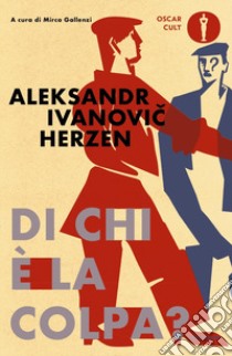 Di chi è la colpa? libro di Herzen Aleksandr; Gallenzi M. (cur.)