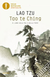 Tao te Ching. Il libro della via e della virtù libro di Lao Tzu; Walker B. B. (cur.)