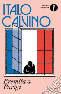 Eremita a Parigi libro di Calvino Italo