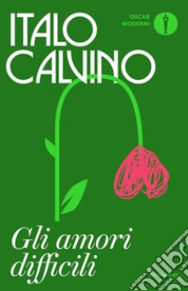 Gli amori difficili libro di Calvino Italo