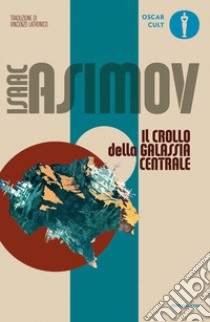 Il crollo della galassia centrale libro di Asimov Isaac