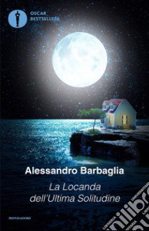 La locanda dell'ultima solitudine libro di Barbaglia Alessandro