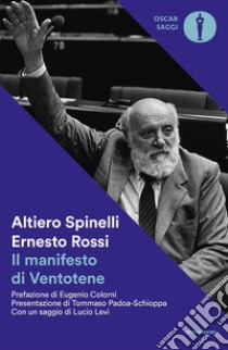 Il manifesto di Ventotene libro di Spinelli Altiero; Rossi Ernesto