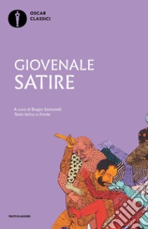 Satire. Testo latino a fronte libro di Giovenale Decimo Giunio; Santorelli B. (cur.)