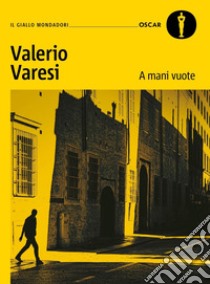 A mani vuote libro di Varesi Valerio