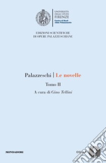 Le novelle. Vol. 2 libro di Palazzeschi Aldo; Tellini G. (cur.)