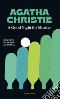 A good night for murder-Buonanotte, con delitto libro di Christie Agatha; Biolchi F. (cur.)