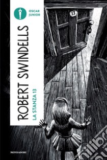 La stanza 13 libro di Swindells Robert