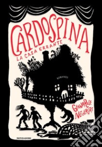 Cardospina. La casa errante libro di Nethercott GennaRose