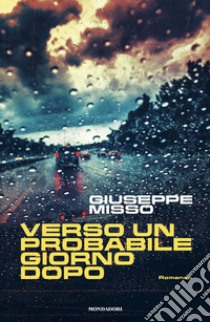 Verso un probabile giorno dopo libro di Misso Giuseppe