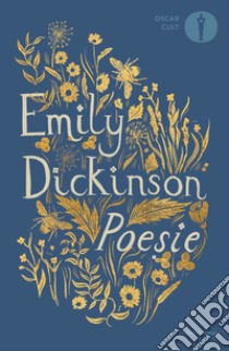 Poesie. Testo inglese a fronte libro di Dickinson Emily; Bacigalupo M. (cur.)