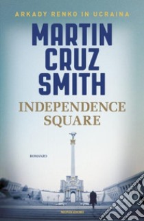 Independence Square libro di Cruz Smith Martin