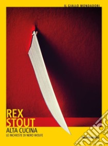 Alta cucina libro di Stout Rex