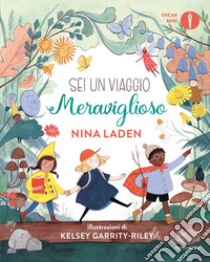 Sei un viaggio meraviglioso. Ediz. a colori libro di Laden Nina