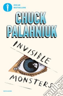 Invisible monsters libro di Palahniuk Chuck