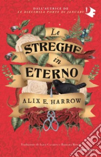 Le streghe in eterno libro di Harrow Alix E.