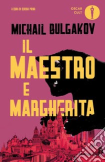 Il Maestro e Margherita libro di Bulgakov Michail; Prina S. (cur.)