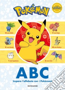 Pokémon ABC. Impara l'alfabeto con i Pokémon! Ediz. a colori libro di Foxe Steve