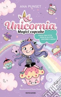 Unicornia. Magici cupcake libro di Punset Ana