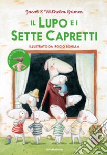 Il lupo e i sette capretti. Ediz. a colori libro di Grimm Wilhelm; Grimm Jacob