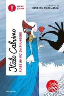 Fiabe un po' da piangere. Fiabe italiane libro di Calvino Italo