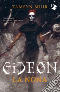 Gideon la nona libro di Muir Tamsyn