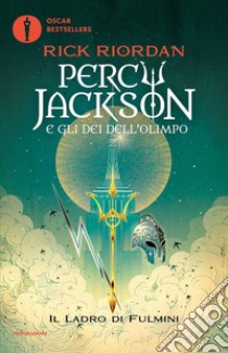 Il ladro di fulmini. Percy Jackson e gli dei dell'Olimpo. Vol. 1 libro di Riordan Rick