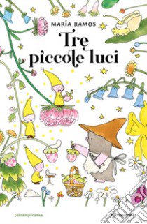 Tre piccole luci. Ediz. a colori libro di Ramos Maria