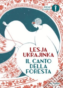 Il canto della foresta libro di Ukrajinka Lesja; Grusha Y. (cur.)