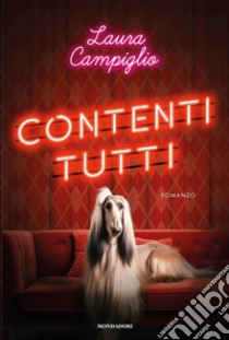 Contenti tutti libro di Campiglio Laura