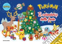 Pokémon. Il calendario delle feste. Ediz. a colori libro