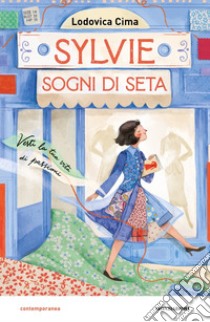 Sylvie sogni di seta libro di Cima Lodovica