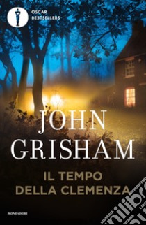 Il tempo della clemenza libro di Grisham John