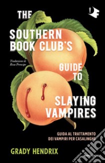 Guida al trattamento dei vampiri per casalinghe libro di Hendrix Grady