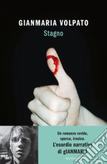 Stagno libro di Volpato Gianmaria