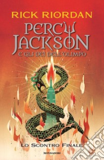 Lo scontro finale. Percy Jackson e gli dei dell'Olimpo. Vol. 5 libro di Riordan Rick